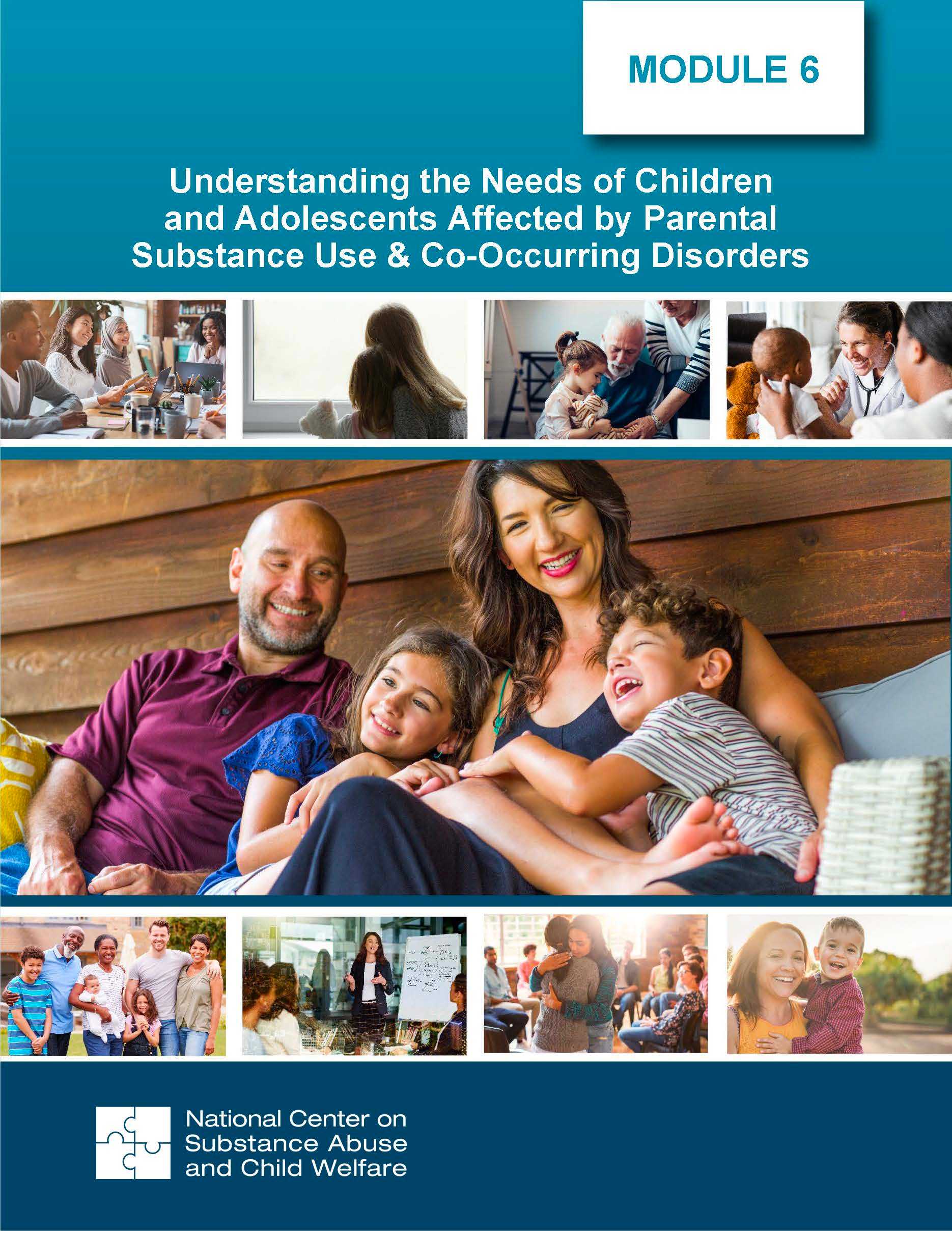 Module 6 – Understanding the Needs of Children of Parents with Substance Use or Co-Occurring Disorders