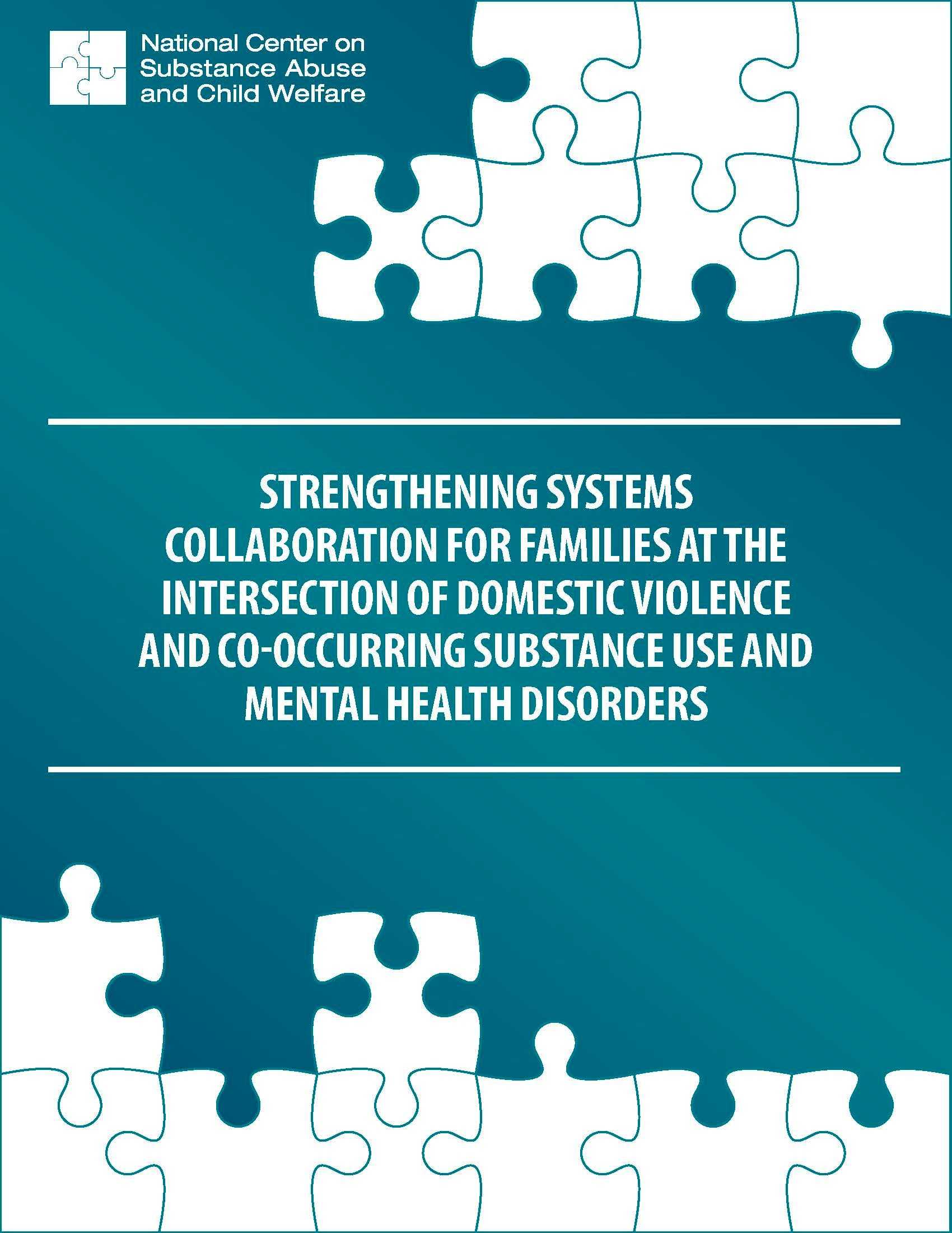 Strengthening Systems Collaboration for Families at the Intersection of Domestic Violence and Co-Occurring Substance Use and Mental Health Disorders